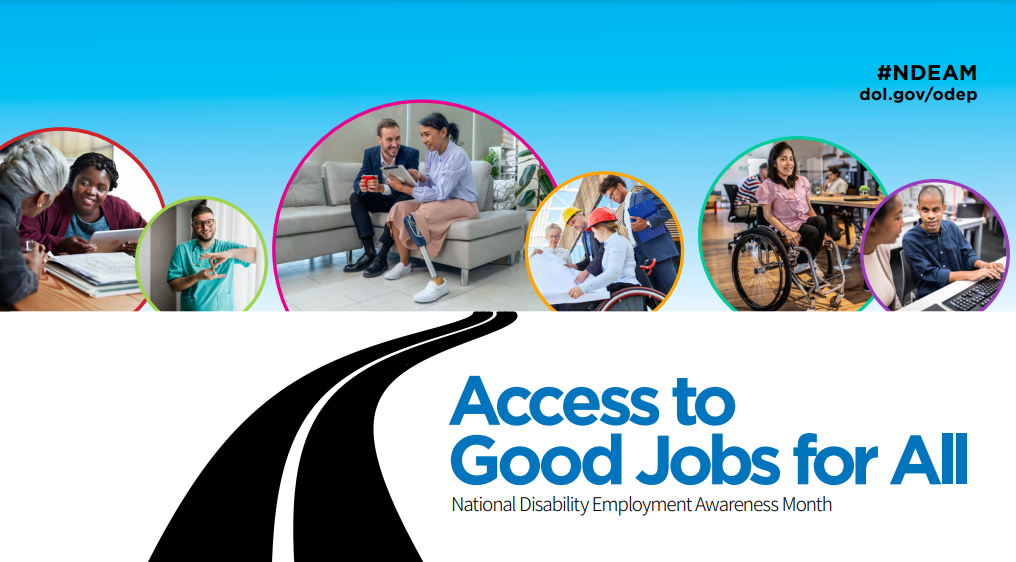 2024 NDEAM Poster "Access to Good Jobs for All" with a road leading to images of workers with disabilities contributing to their work places.