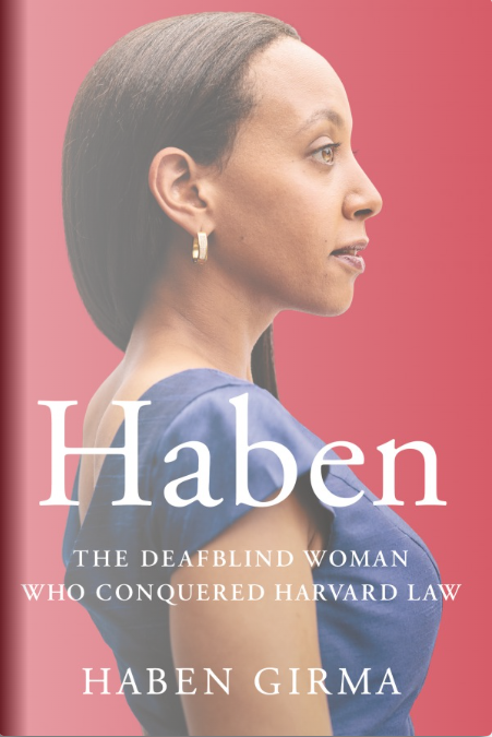 A sideview portrait of Haben Girma on a red background. The book cover says Haben: The Deafblind Woman Who Conquered Harvard Law by Haben Girma